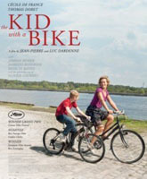 Мальчик с велосипедом / Парень с велосипедом Смотреть Онлайн / Online The Kid with a Bike / Le Gamin au velo [2011]